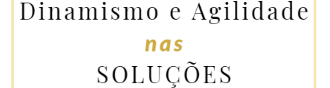 Imagem com o texto: Dinamismo e agilidade nas soluções.